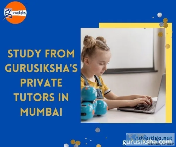 Study From Gurusiksha s Private Tutors In Mumbai