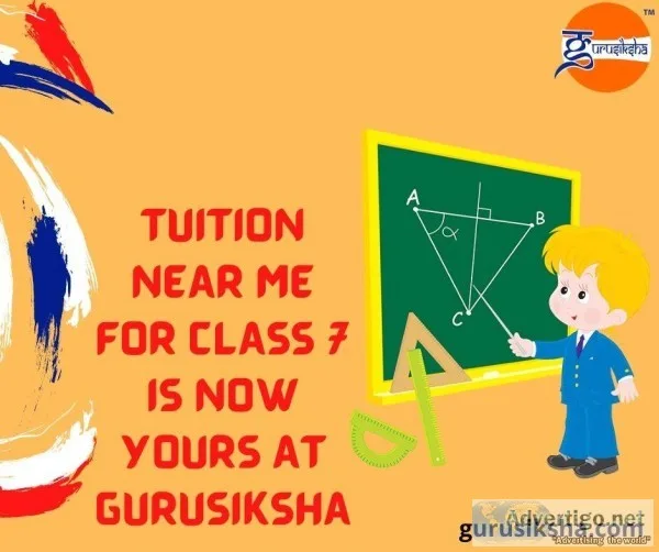 Tuition Near Me For Class 7 Is Now Yours At Gurusiksha