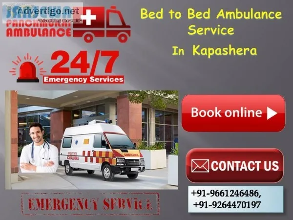 Bed to Bed Ambulance Service in Kapashera