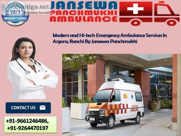 Modern and Hi-tech Emergency Ambulance Services in Argora Ranchi