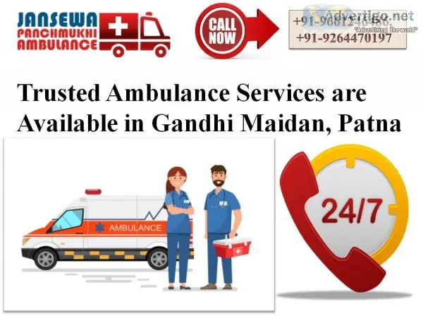Trusted Ambulance Services are Available in Gandhi Maidan by Jan
