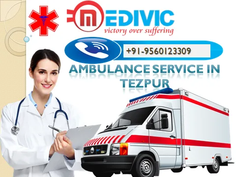 World Class Ambulance Service in Tezpur by Medivic Northeast