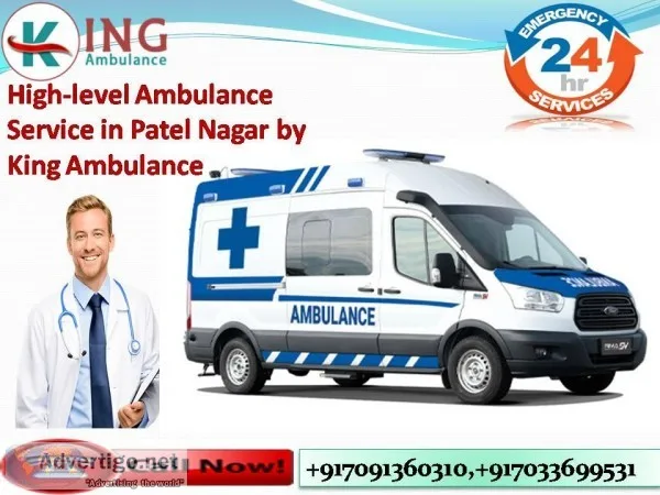 High-level Ambulance Service in Patel Nagar by King Ambulance