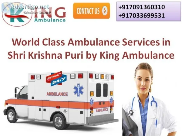 World Class Ambulance Services in Shri Krishna Puri by King Ambu
