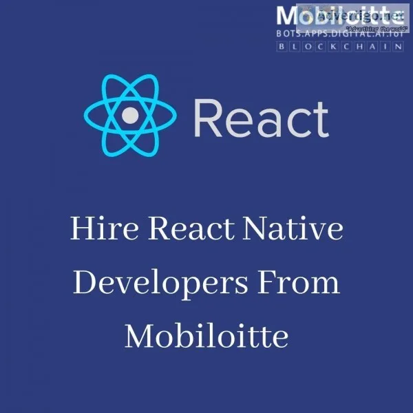Hire React Native Developers From Mobiloitte