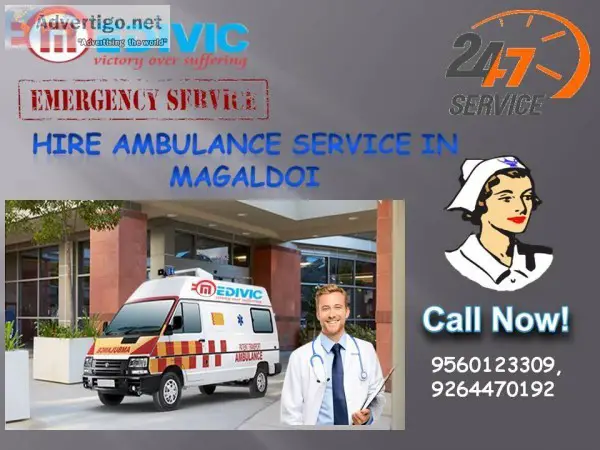 Hire Ambulance Service in Magaldoi by Medivic Ambulance Service