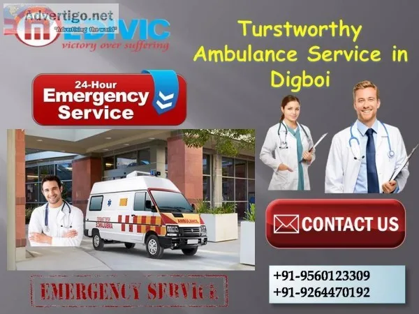 Turstworthy Ambulance Service in Digboi by Medivic Ambulance Ser