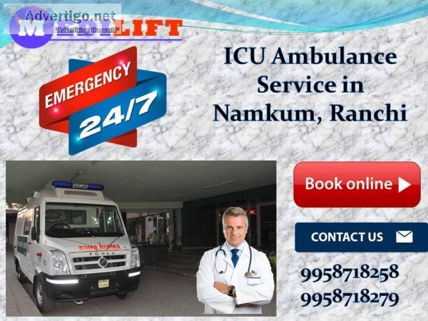 ICU Ambulance Service in Namkum By Medilift Ambulance