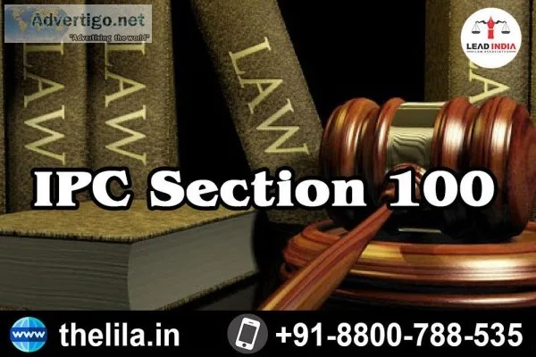 IPC Section 100 - Lead India law associates