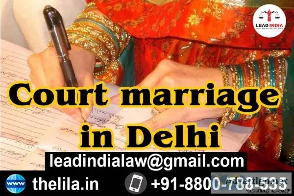 Court marriage in Delhi - Lead India law associates