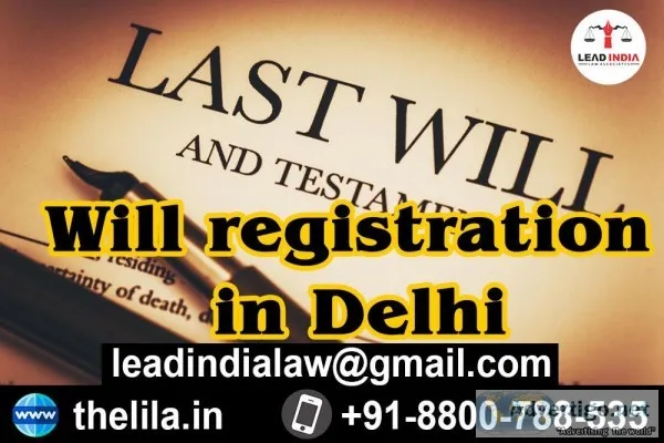 Will registration in Delhi - Lead India law associates