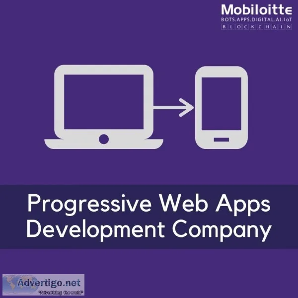 Progressive Web App Development Company  Mobiloitte