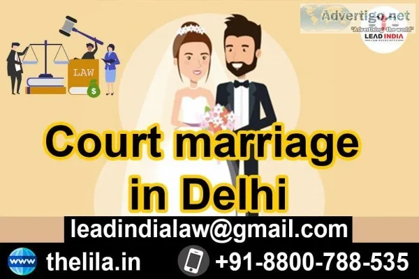 Court marriage in Delhi - Lead India law associates