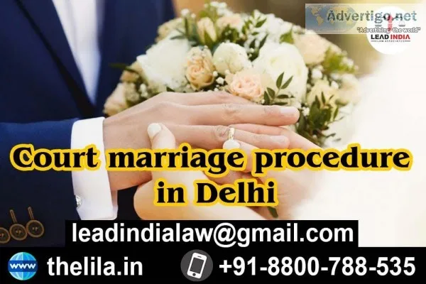 Court marriage procedure in Delhi - Lead India law associates