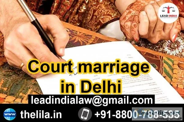Court marriage in Delhi - Lead India law associates