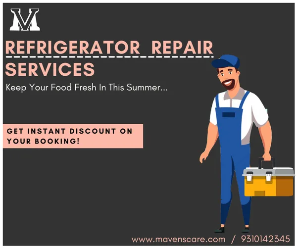 Need for Refrigerator Repair Technician Service  Mavens Care