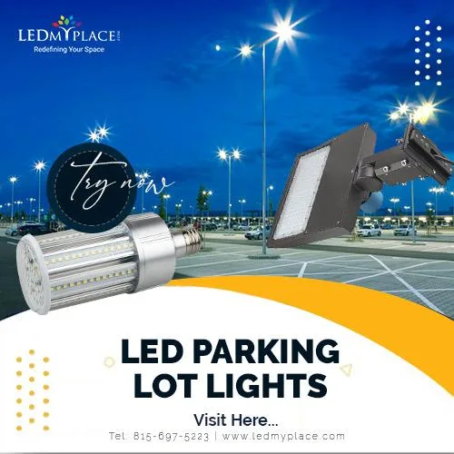 Get Eco-Friendly High Energy-Efficient Led Parking Lot Lights