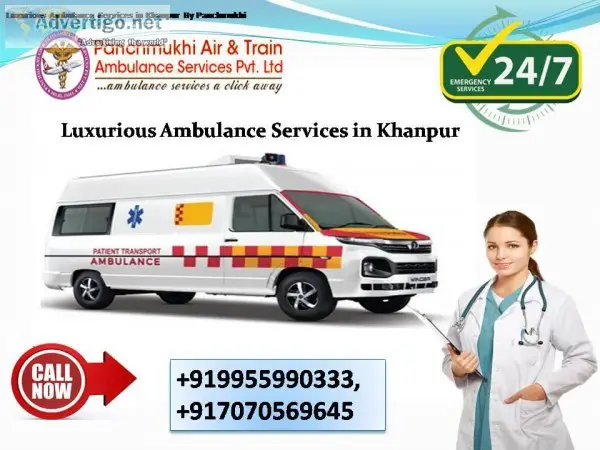 Luxurious Ambulance Services in Khanpur By Panchmukhi