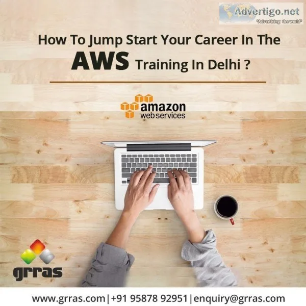 How to jump start your career in the AWS Training in Delhi