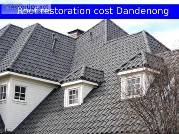 Make sure that you get the Roof Restoration Cost Dandenong befor