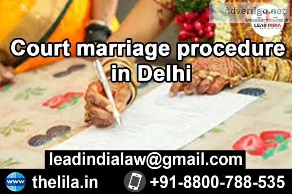 Court marriage procedure in Delhi - Lead India Law Associates