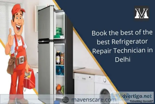 Get The Most Experienced Refrigerator Repair Technician In Delhi