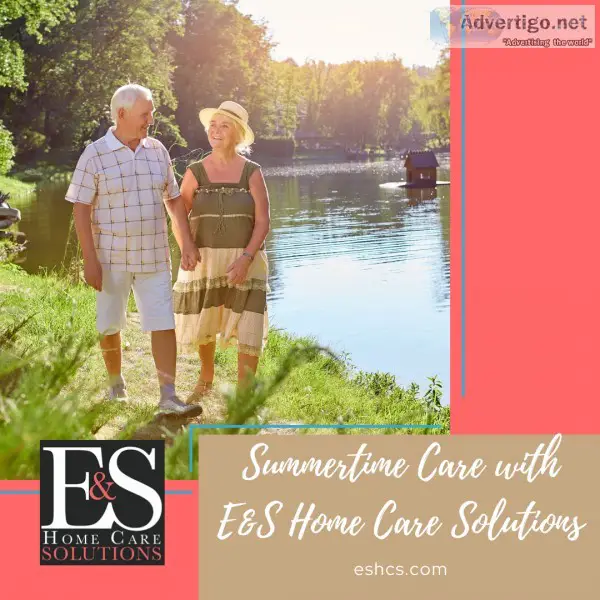 Summertime Care with EandS Home Care Solutions