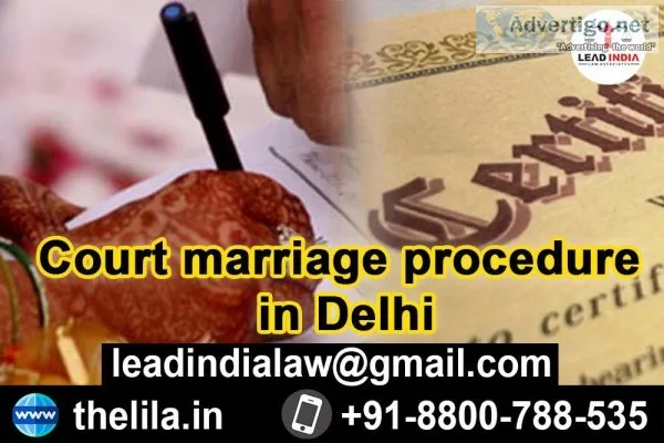 Court marriage procedure in Delhi - Lead India Law Associates
