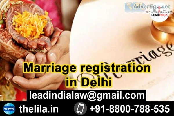 Marriage registration in Delhi - Lead India Law Associates