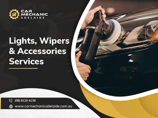 Have You Checked The Light Wipers And Other Accessories Before D