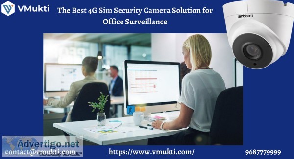 The Best 4G Sim Security Camera Solution for Office Surveillance