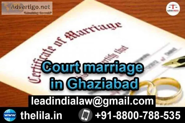 Court marriage in Ghaziabad - Lead India Law Associates