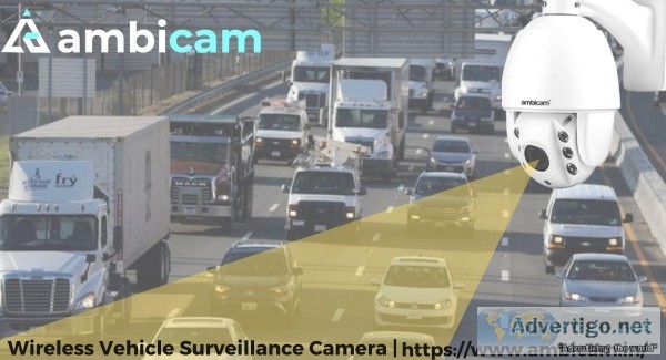 Ambicam provides Wireless Vehicle Surveillance Camera