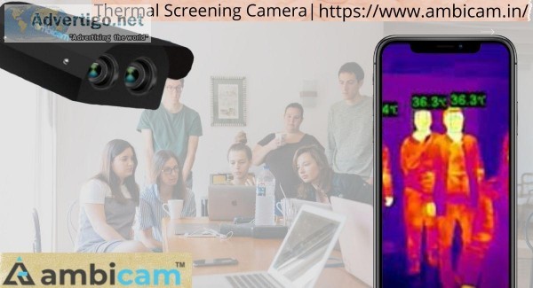 Ambicam provide Smart Thermal Screening Camera System