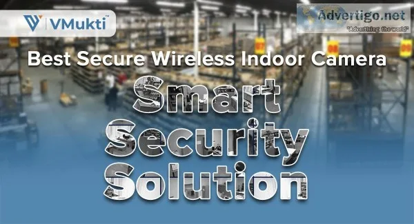 Best Secure Wireless Indoor Camera Smart Security Solution