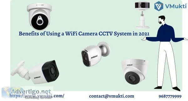 Benefits of Using a WiFi Camera CCTV System in 2021