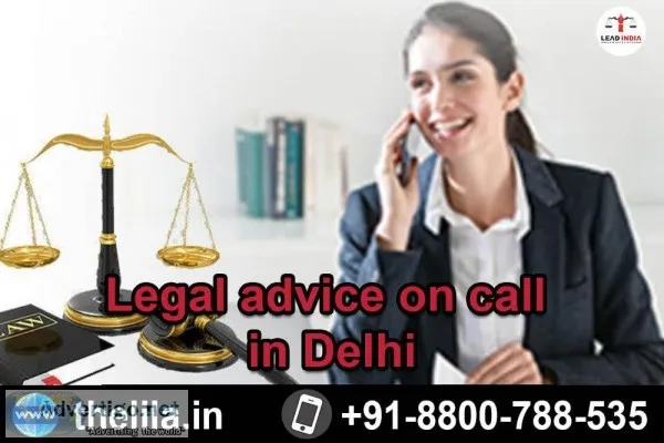 Legal advice on call in Delhi - Lead India Law Associates