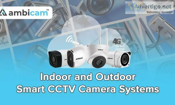 Indoor and Outdoor Smart CCTV Camera Systems
