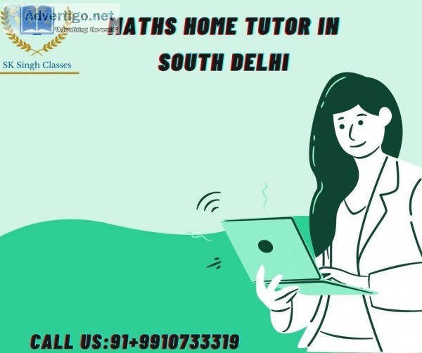 Maths home tutor in South Delhi