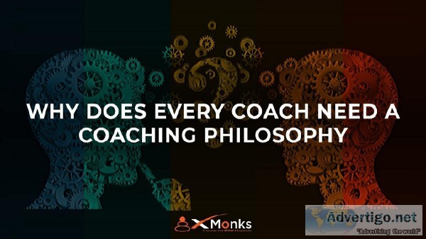 Why does every coach need a coaching philosophy