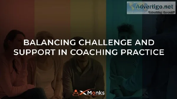 Balancing Challenge and Support in Coaching Practice