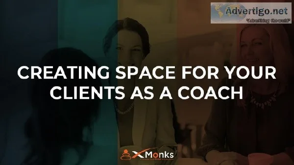 Creating Space for your Clients as a Coach