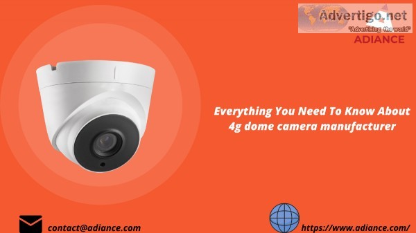 Everything You Need To Know About 4g dome camera manufacturer