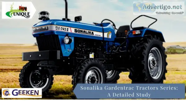 Sonalika Gardentrac Series Tractors A Detailed Study