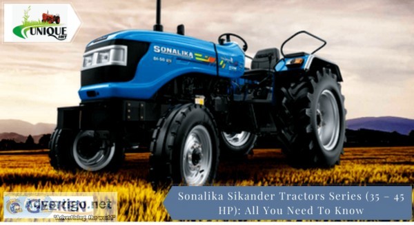 Sonalika Sikander Series Tractors (35 &ndash 45 HP)  All You Nee