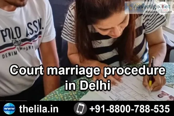 Court marriage procedure in Delhi - Lead India Law Associates