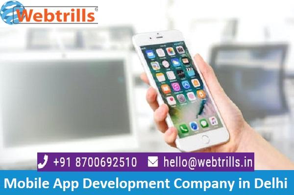 Mobile App Development Company in Delhi  Webtrills