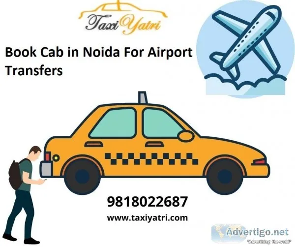 Book Cab in Noida to Explore Every Tourist Attractions in India