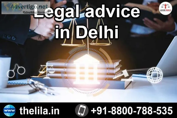 Legal advice in Delhi - Lead India Law Associates