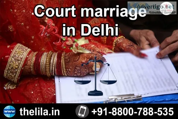 Court marriage in Delhi - Lead India Law Associates